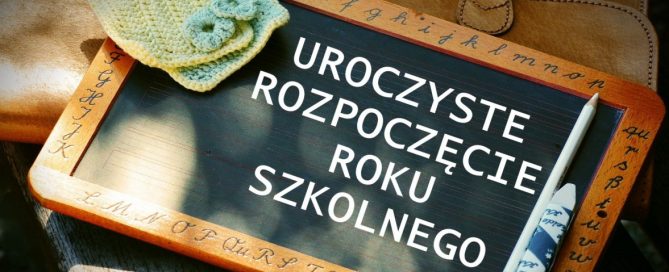 Obraz z tekstem - Uroczyste rozpoczęcie roku szkolnego